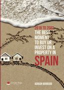 2018 to 2023. The Best Moment to buy or Invest on a Property in s Pain 