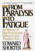 from paralysis to fatigue,a history of psychosomatic illness in the modern era (en Inglés)
