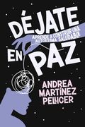 Déjate en paz: Aprende a construir una autoestima saludable