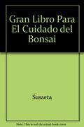 Guia Para El Cuidado Del Bonsai (in Spanish)