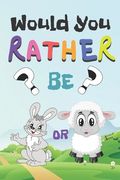Would You Rather: 200 Fun Qustions Game For Children And Parents (100 pages 6x9) (en Inglés)