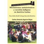 Movimientos antisistémicos cuestión indígena en America Latina