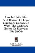 law in daily life: a collection of legal questions connected with the ordinary events of everyday life (1904) (en Inglés)