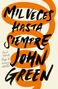 Mil Veces Hasta Siempre - John Green - Nube De Tinta