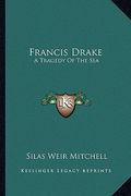 francis drake: a tragedy of the sea (en Inglés)