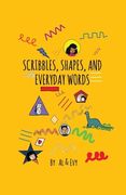 Scribbles, Shapes, and Everyday Words (en Inglés)