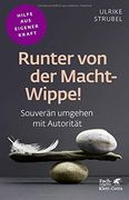 Runter von der Macht-Wippe! Souverän Umgehen mit Autorität. (in German)