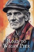 The Road to Wigan Pier (en Inglés)