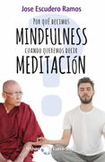 Por qué Decimos Mindfulness Cuando Queremos Decir Meditación
