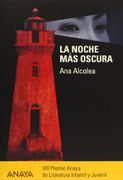 La noche más oscura - Ana Alcolea Serrano - Anaya Infantil