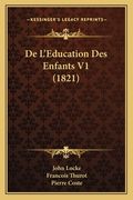 De L'Education Des Enfants V1 (1821) (en Francés)
