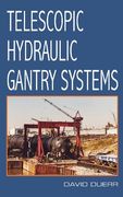 Telescopic Hydraulic Gantry Systems (en Anglais)