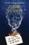 By the Time you Read This I'Ll be Gone (Murder, she Wrote #1)
