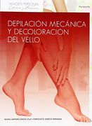 Depilación Mecánica y Decoloración del Vello (in Spanish)