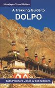 A Trekking Guide to Dolpo: Upper and Lower Dolpo (en Inglés)