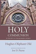 Holy Communion in the Piety of the Reformed Church (en Inglés)