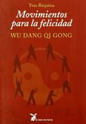 Movimientos Para la Felicidad: Wu Dang qi Gong