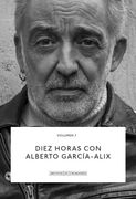 Diez Horas con Alberto García-Alix.  7 (Archivo de Creadores)