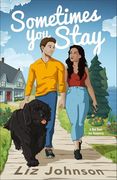 Sometimes you Stay: (a Sweet, Clean, Contemporary Romance With Forced Proximity Trope set on Prince Edward Island) (en Inglés)