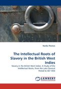 the intellectual roots of slavery in the british west indies