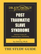 Post Traumatic Slave Syndrome: Study Guide (en Inglés)