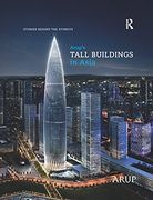 Arup’S Tall Buildings in Asia: Stories Behind the Storeys (en Inglés)