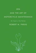 Zen and the Art of Motorcycle Maintenance: An Inquiry Into Values (en Inglés)
