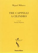 Tre cappelli a cilindro. Commedia in tre atti. Testo spagnolo a frontee (in Italian)