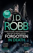 Forgotten in Death: An eve Dallas Thriller (in Death 53) 