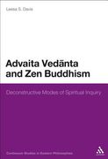 advaita vedanta and zen buddhism: deconstructive modes of spiritual inquiry (en Inglés)