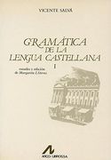 Gramática de la Lengua Castellana: Según Ahora se Habla