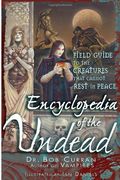 encyclopedia of the undead,a field guide to creatures that cannot rest in peace