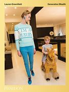 Lauren Greenfield: Generation Wealth (en Inglés)