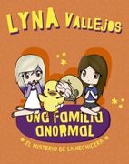 Una familia anormal. El misterio de la hechicera - Lyna Vallejos - Altea