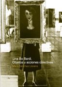 Lina bo Bardi. Objetos y Acciones Colectivas