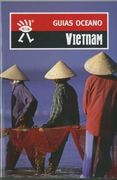 Vietnam: Incluye mapas y planos actualizados a todo color para no perder el rumbo (Guías Océano)