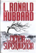 Ciencia de la Supervivencia, la . Prediccion del Comportamiento Humano.