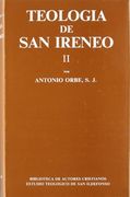 Teología de san Ireneo. Ii: Comentario al Libro v del