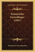 Romantiske Fortaellinger (1901) (en Danés)