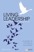 living leadership: a practical guide for ordinary heroes (en Inglés)