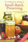 the complete book of small-batch preserving,over 300 delicious recipes to use year-round