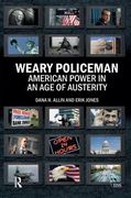 Weary Policeman: American Power in an Age of Austerity (en Inglés)