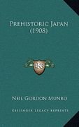 prehistoric japan (1908) (en Inglés)