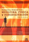 Evaluación y Medición en la Medicina Física y Rehabilitación. Guía de Recursos