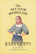 Una Mujer Rebelde (Blydon 3) - Quinn, Julia - Titania