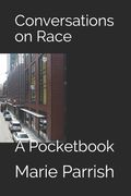Conversations on Race: A Pocketbook (en Inglés)