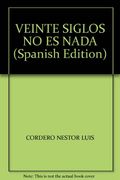 Veinte Siglos no es Nada