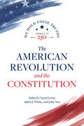 The American Revolution and the Constitution (en Inglés)
