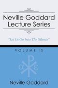 Neville Goddard Lecture Series, Volume ix: (a Gnostic Audio Selection, Includes Free Access to Streaming Audio Book) (en Inglés)