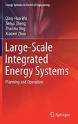 Large-Scale Integrated Energy Systems: Planning and Operation (Energy Systems in Electrical Engineering) (en Inglés)